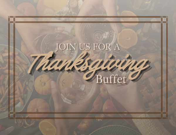 a photo of people celebrating thanksgiving masked with a brown overlay and "join us for a thanksgiving buffet' text.